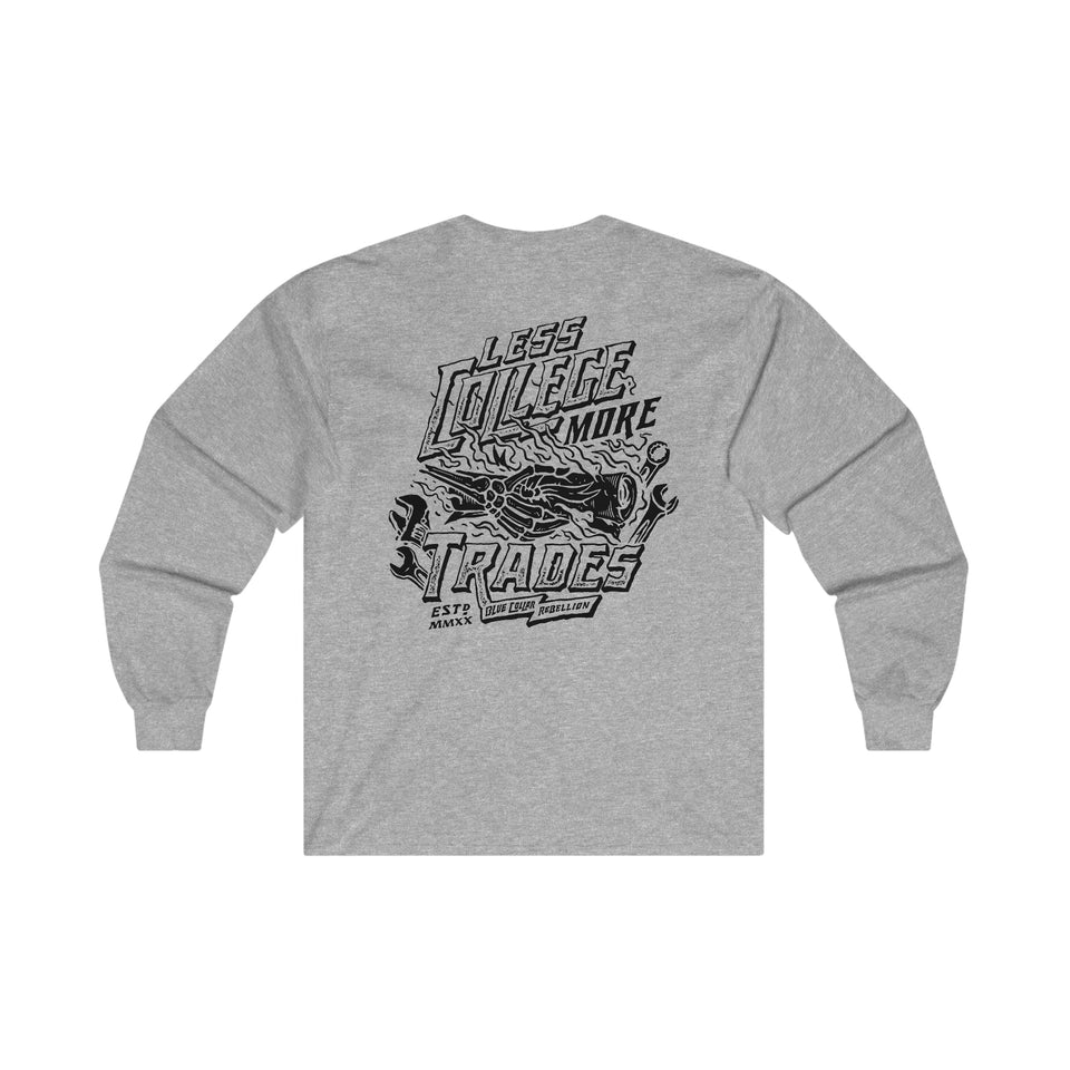 "Less College More Trades" Long Sleeve T-Shirt