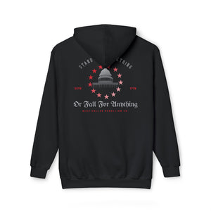 "Stand For Something Or Fall For Anything" Hoodie