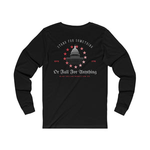 "Stand For Something Or Fall For Anything" Long Sleeve T-Shirt