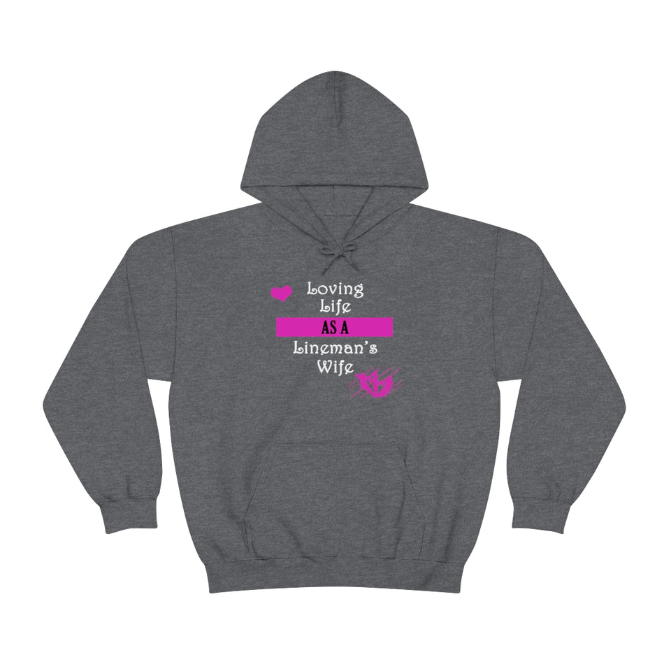 "Loving Life/Lineman's Wife" Hoodie