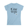 "Linewife" T-Shirt