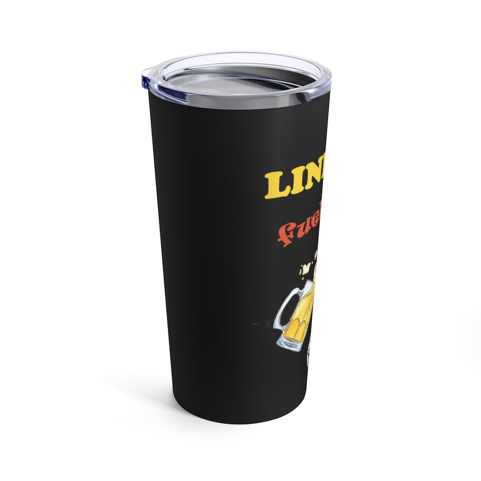 "Lineman, Fueled By Booze " Stainless Steel 20oz Tumbler