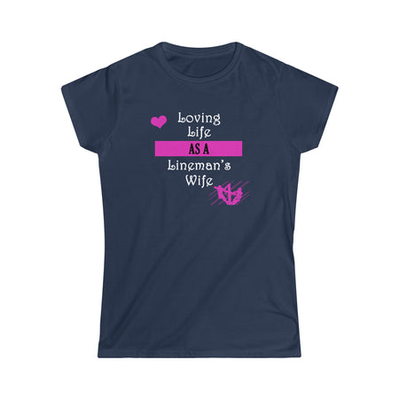 "Loving Life/Lineman's Wife" T-Shirt