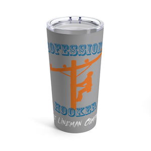 "Proffessional Hooker" Stainless Steel 20oz Tumbler