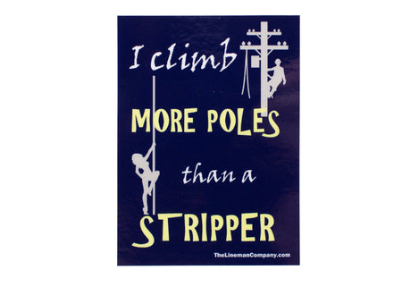 "More Poles Than a Stripper" 2x3" Sticker