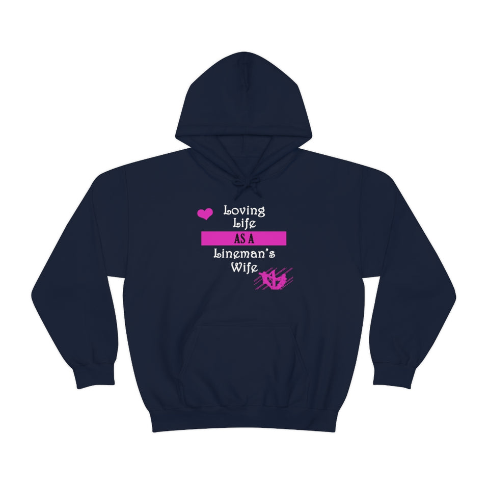 "Loving Life/Lineman's Wife" Hoodie