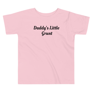"Daddy's Little Grunt" Toddler Short Sleeve Tee