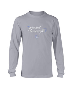 "Proud Linewife" Long Sleeve T-Shirt (7 Colors)