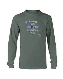 "Loving Life" Long Sleeve T-Shirt (12 Colors)