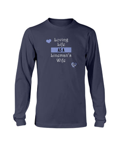 "Loving Life" Long Sleeve T-Shirt (12 Colors)