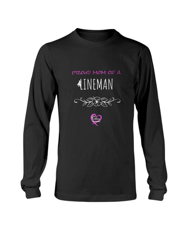 "Proud Mom of a Lineman" Long Sleeve T-Shirt (7 Colors)