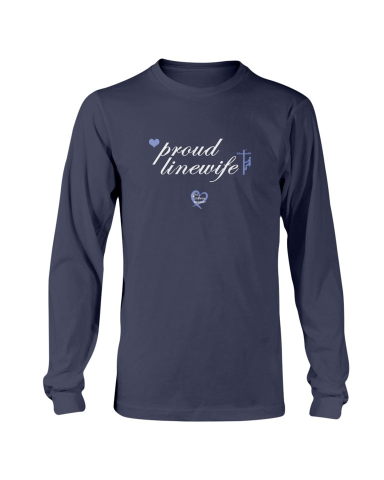 "Proud Linewife" Long Sleeve T-Shirt (7 Colors)