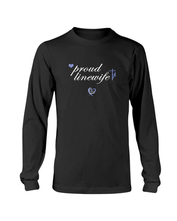 "Proud Linewife" Long Sleeve T-Shirt (7 Colors)